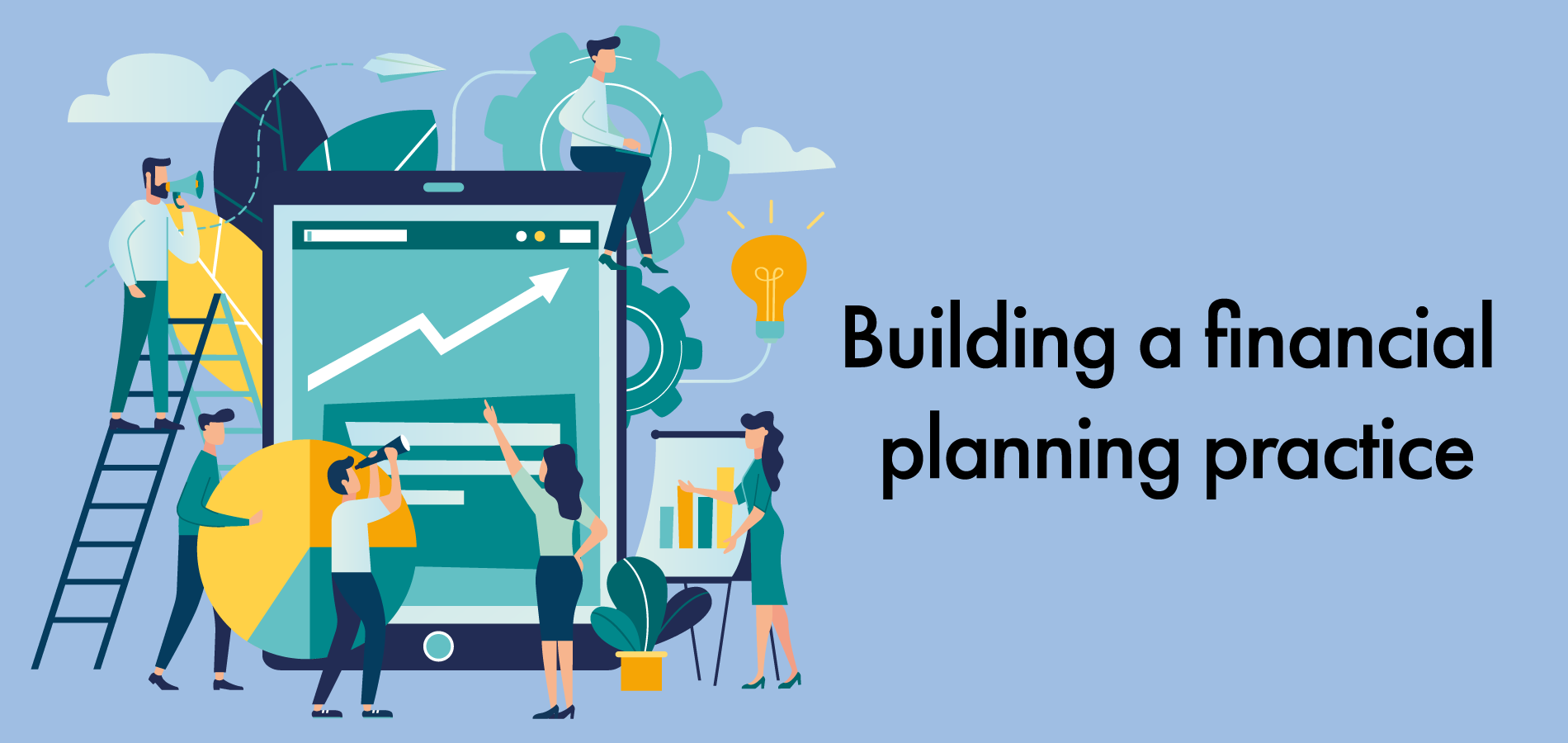 Everything you need to know about building a financial planning practice